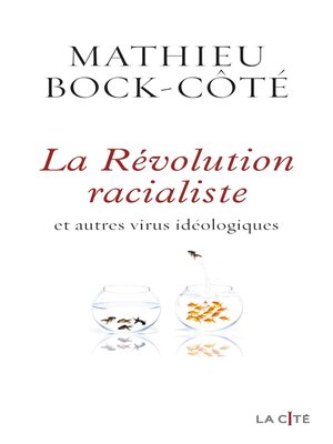 cover image of La Révolution racialiste, et autres virus idéologiques